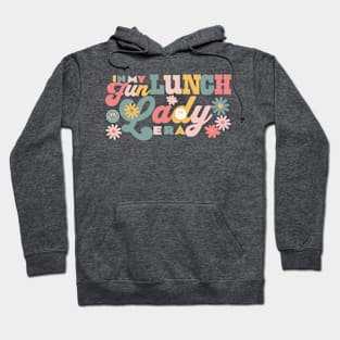 Groovy Lunch Lady Era School Cafeteria Worker Hoodie